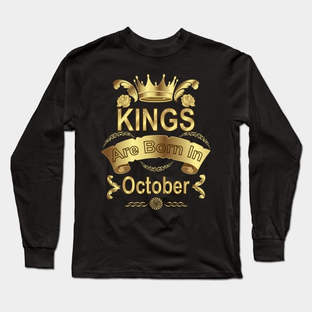 Kings Are Born In October Long Sleeve T-Shirt by Designoholic